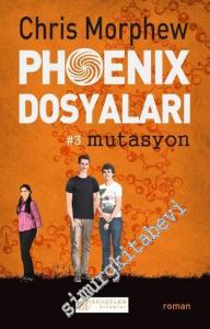 Phoenix Dosyaları 3: Mutasyon -