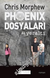 Phoenix Dosyaları 4: Yeraltı -