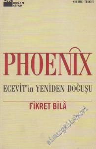 Phoenix: Ecevit'in Yeniden Doğuşu İMZALI -