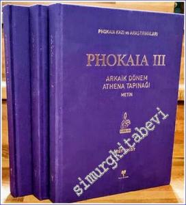 Phokaia III: Arkaik Dönem Athena Tapınağı - Phokaia Kazı ve Araştırmaları - 3 CİLT TAKIM -        2020