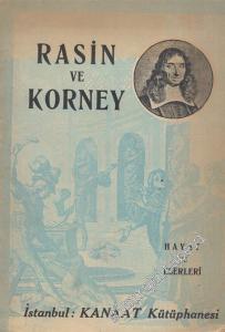 Pierre Corneille ve Jean Racine ( P. Korney ve J. Rasin ) Hayat ve Eserleri -