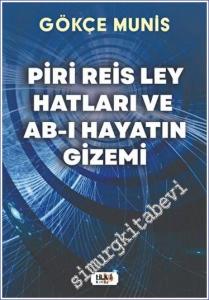 Piri Reis Ley Hatları ve Ab-I Hayatın Gizemi -        2023