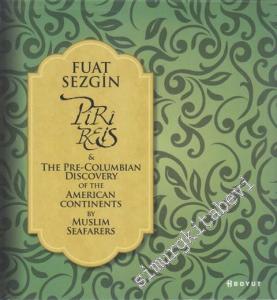 Piri Reis: The Pre-Columbian Discovery of the American Continent By Muslim Seafarers -