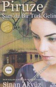 Piruze: Şam'da Bir Türk Gelin CEP BOY -        2013