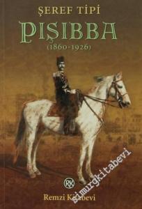 Pışıbba ( 1860 - 1926 ): Paşalıktan Şeyhliğe, Şeyhlikten Esarete... -        2005