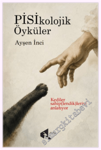 Pisikolojik Öyküler - Kediler Sahip(lendik)lerini Anlatıyor -