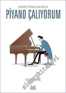 Piyano Çalıyorum Herkes Piyano Çalabilir  -        2023