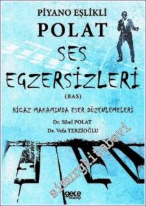 Piyano Eşlikli Polat Ses Egzersizleri (Bas) : Hicaz Makamında Eser Düzenlemeleri -        2022