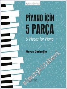 Piyano için 5 Parça - 5 Pieces for Piano -        2024