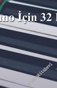 Piyano İçin Türk Müziği Etütleri 2: Piyano İçin 32 Etüt -