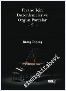 Piyano İçin Düzenlemeler ve Özgün Parçalar 2 -        2024