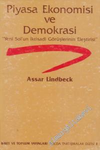 Piyasa Ekonomisi ve Demokrasi: Yeni Sol'un İktisadi Görüşlerinin Eleştirisi -