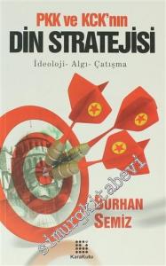 PKK ve KCK'nın Din Stratejisi: İdeoloji, Algı, Çatışma -