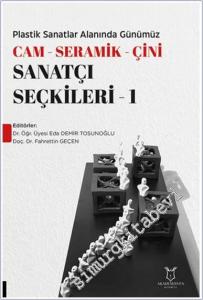 Plastik Sanatlar Alanında Günümüz - Cam - Seramik - Çini Sanatçı Seçkileri 1 -        2025