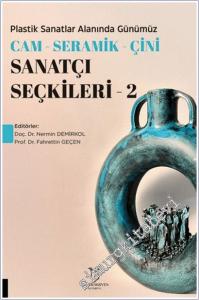 Plastik Sanatlar Alanında Günümüz Cam Seramik Çini Sanatçı Seçkileri 2 -        2025