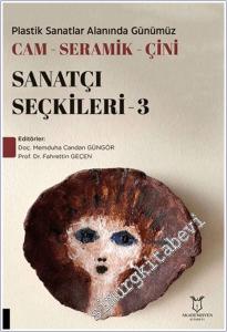 Plastik Sanatlar Alanında Günümüz Cam Seramik Çini Sanatçı Seçkileri 3 -        2025