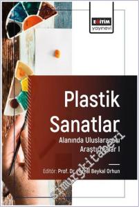 Plastik Sanatlar Alanında Uluslararası Araştırmalar 1 -        2024