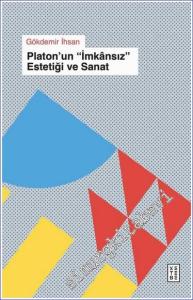 Platon'un İmkansız Estetiği ve Sanat -        2023
