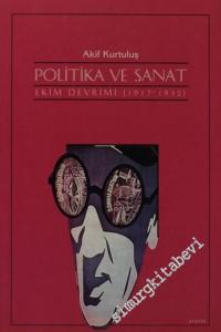 Politika ve Sanat / Ekim Devrimi (1917-1932) -        1996
