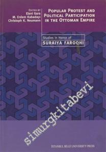 Popular Protest and Political Participation in the Ottoman Empire: Studies in Honor of Suraiya Faroqhi -