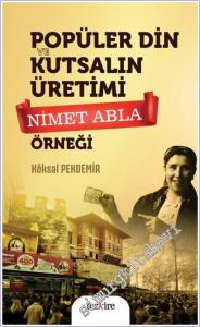 Popüler Din ve Kutsalın Üretimi : Nimet Abla Örneği -        2026