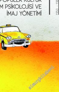 Popüler Kültür Tüketim Psikolojisi ve İmaj Yönetimi -
