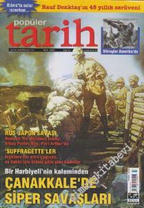 Popüler Tarih Dergisi - Dosya: Rus - Japon Savaşı - ‘Suffragette'ler - Bir Harbiyeli'nin Kaleminden Çanakkale'de Siper Savaşları - Sayı: 31    Yıl: 3  Mart