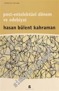 Post Entelektüel Dönem ve Edebiyat -