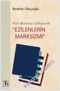 Post-Marksist Tasfiyecilik “Ezilenlerin Marksizmi” -        2025