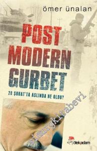 Post Modern Gurbet: 28 Şubat'ta Aslında Ne Oldu? -