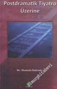 Postdramatik Tiyatro Üzerine -