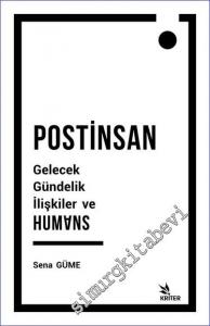 Postinsan : Gelecek Gündelik İlişkiler ve Humans -        2019