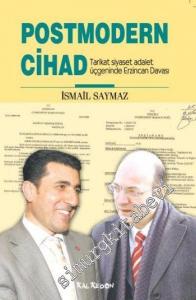 Postmodern Cihad: Tarikat Siyaset Adalet Üçgeninde Erzincan Davası -