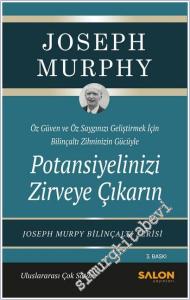 Potansiyelinizi Zirveye Çıkarın - Özgüven ve Özsaygı Geliştirmek İçin Bilinçaltı Zihninizin Gücüyle -        2023