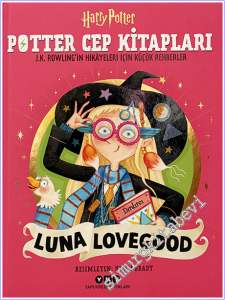 Potter Cep Kitapları – Luna Lovegood - J.K. Rowling'in Hikayeleri İçin Küçük Rehberler -        2026