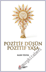 Pozitif Düşün Pozitif Yaşa -