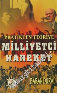 Pratikten Teoriye Milliyetçi Hareket -