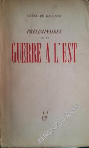 Préliminaires de la Guerre à l'Est: De l'Accord de Moscou (21 Aout 1939) aux Hostilités en Russie (22 Juin 1941) -