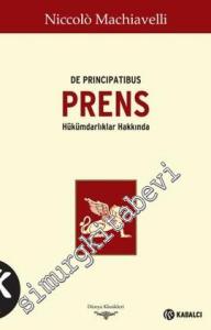 Prens = De Principatibus: Hükümdarlıklar Hakkında -