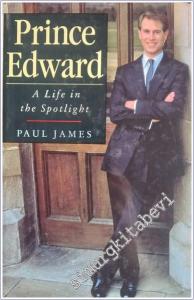 Prince Edward: A Life in the Spotlight - Hardcover -        1992
