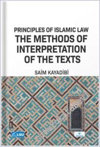 Principles of Islamic Law and the Methods of Interpretation of the Texts (Uşül Al-Fiqh) -        2024