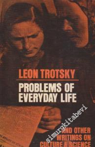 Problems of Everyday Life and Other Writings On Culture Science -