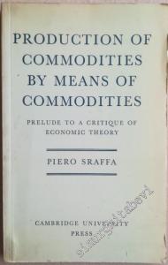 Production of Commodities by Means of Commodities : Prelude to a Critique of Economic Theory -        1976