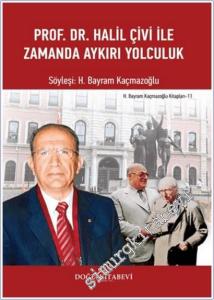 Prof. Dr. Halil Çivi ile Zamanda Aykırı Yolculuk -        2025