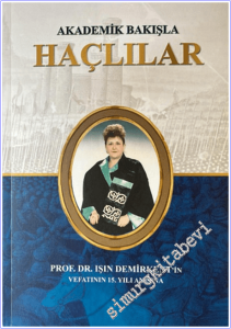 Prof. Dr. Işın Demirkent'in Vefatının 15. Yılı Anısına: Akademik Bakışla Haçlılar -        2021
