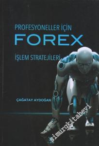 Profesyoneller İçin Forex : İşlem Stratejileri -        2015