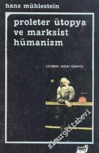 Proleter Ütopya ve Marksist Hümanizm ( 1844'ten Önce ) -