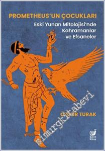 Prometheus'un Çocukları (Eski Yunan Mitolojisi'nde Kahramanlar ve Efsaneler) -        2023