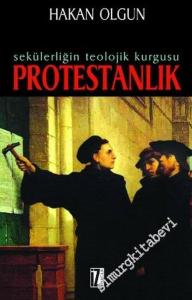 Protestanlık: Sekülerliğin Teolojik Kurgusu -        2006