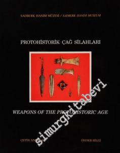Protohistorik Çağ Silahları = Weapons of the Protohistoric Age -        1989